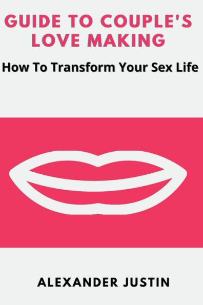 Barnes And Noble Guide To Couples Love Making How To Transform Your