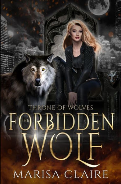 The Forbidden Wolf: Throne of Wolves by Marisa Claire, Paperback ...