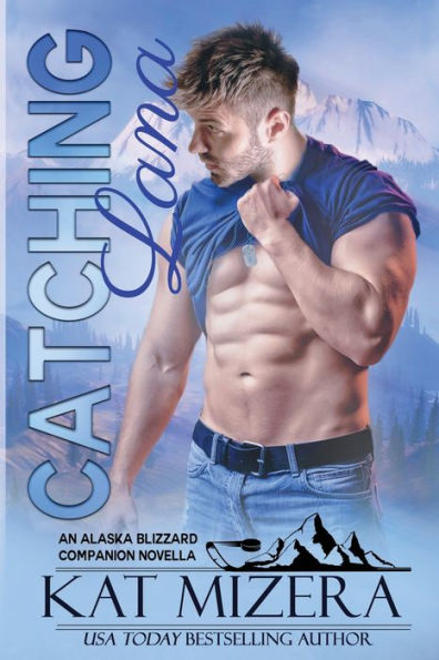 Catching Lana: An Alaska Blizzard Companion Novella