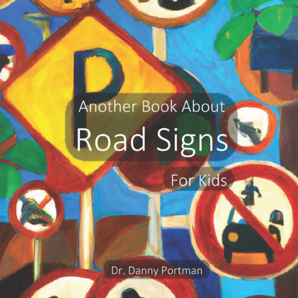 Another Book About Road Signs: For Kids