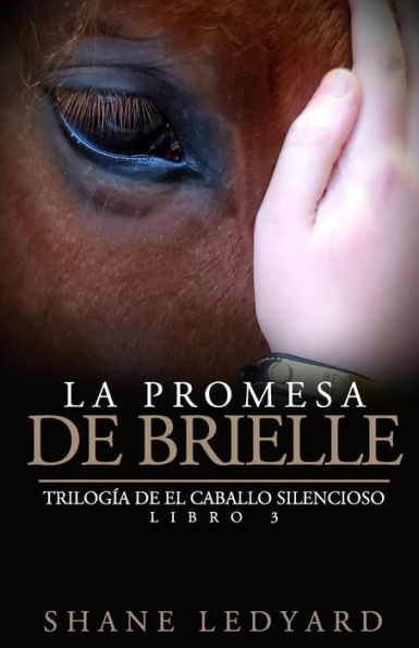La Promesa de Brielle: Trilogía de El Caballo Silencioso Libro 3