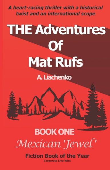 THE Adventures of Mat Rufs: BOOK ONE Mexican 'Jewel'