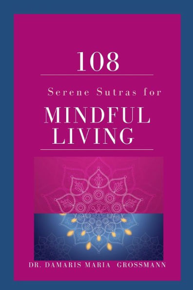 108 Serene Sutras for Mindful Living