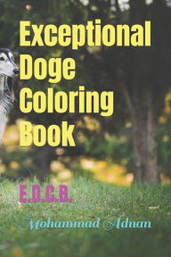 Title: Exceptional Doge Coloring Book: E.D.C.B., Author: Mohammad Adnan