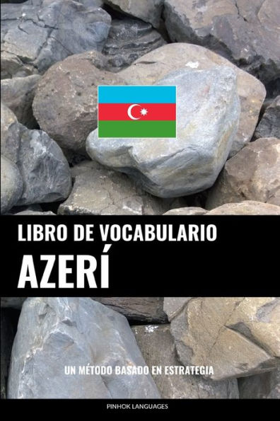 Libro de Vocabulario Azerí: Un Método Basado en Estrategia