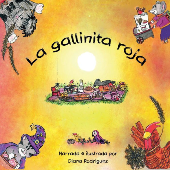 La gallinita Roja: Nueva y divertida versión con las recetas de la abuela!