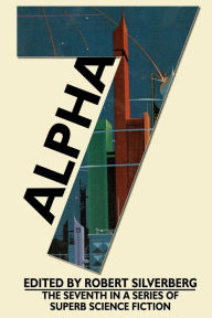 Title: Alpha 7, Author: Robert Silverberg