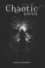 Chaotic Haunts: Chaos Guardians Book 3
