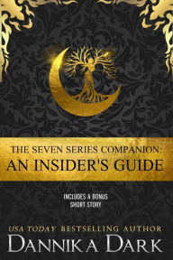 Title: The Seven Series Companion: An Insider's Guide, Author: Dannika Dark