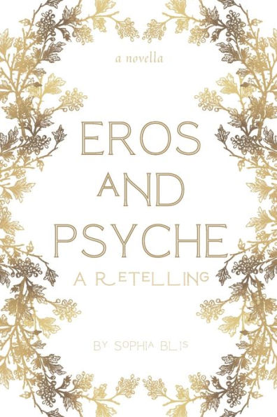 Eros and Psyche: A Retelling