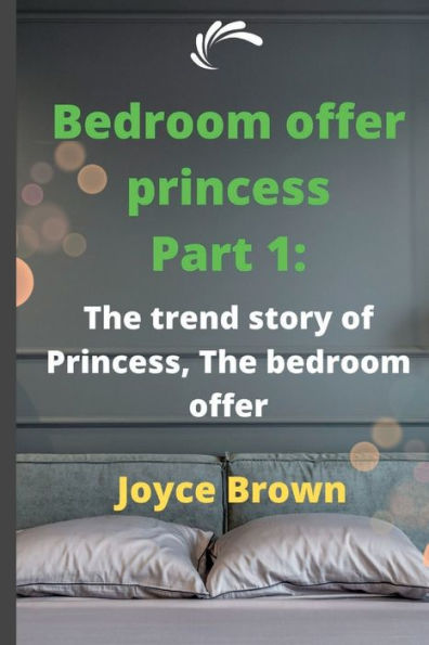 Bedroom offer princess Part 1: The trend story of Princess, The bedroom offer
