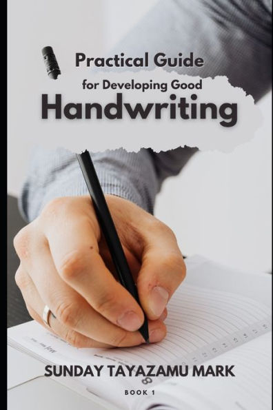Practical Guide for Developing Good Handwriting
