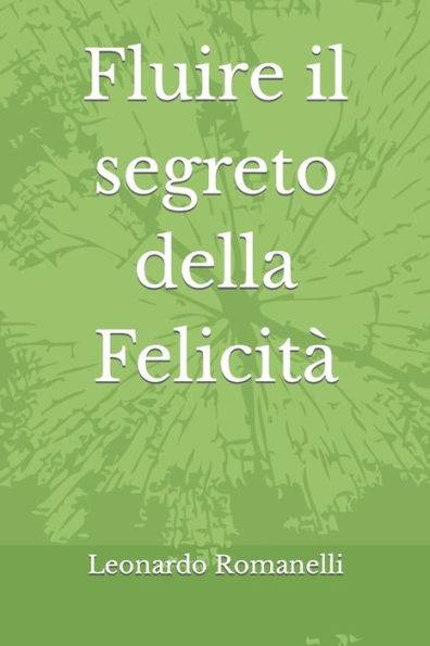 Fluire il segreto della Felicitï¿½