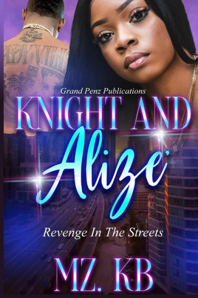 Knight and Alize: Revenge in the Streets