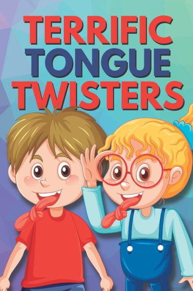 Terrific Tongue Twisters: For the Whole Family by Sola Printing ...