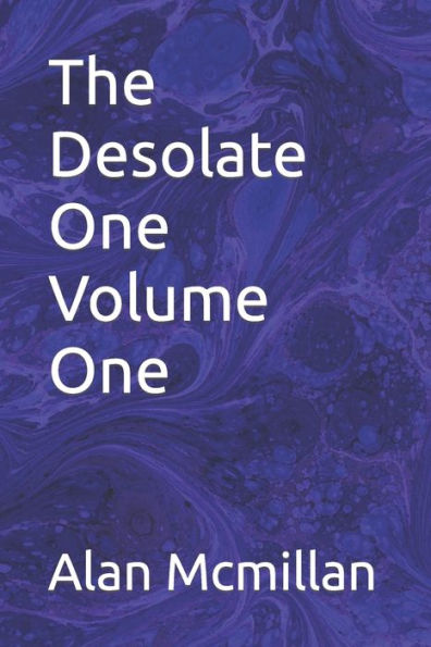 The Desolate One Volume One