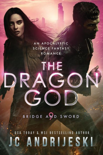 The Dragon God: An Apocalyptic Psychic Warfare and Science Fantasy ...