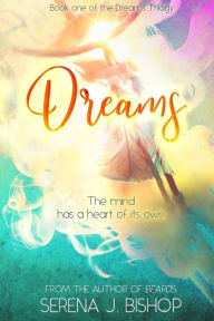 Title: Dreams, Author: Serena J. Bishop