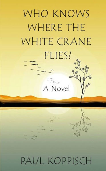 Who Knows Where the White Crane Flies?