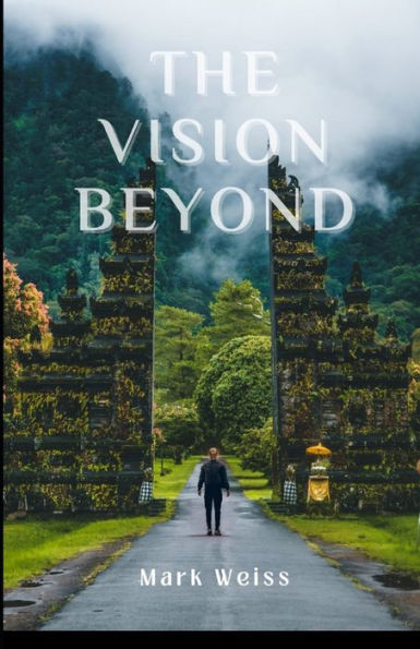 The Vision Beyond