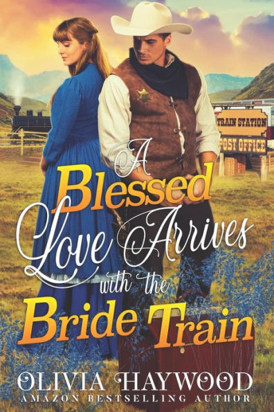 A Blessed Love Arrives with the Bride Train: A Christian Historical Romance Book