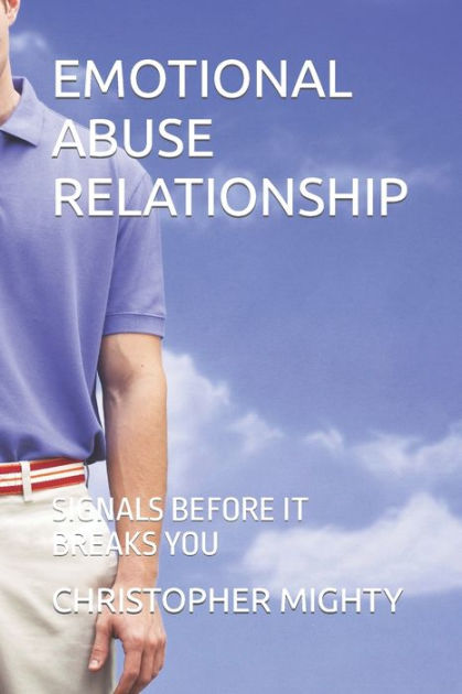 EMOTIONAL ABUSE RELATIONSHIP: SIGNALS BEFORE IT BREAKS YOU by ...