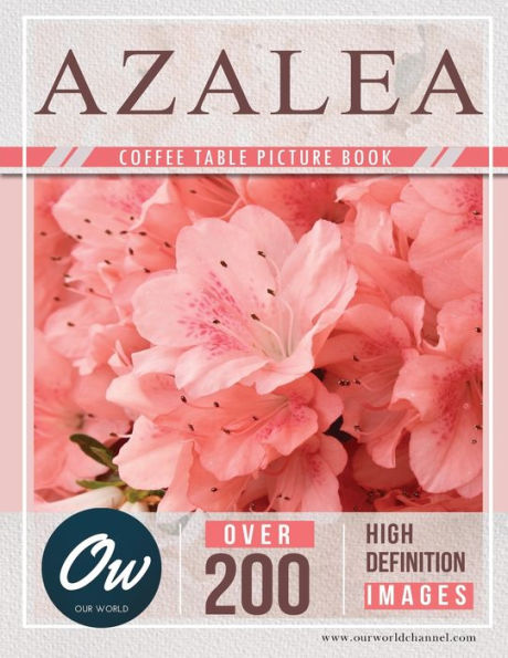 Azalea: Coffee Table Picture Book