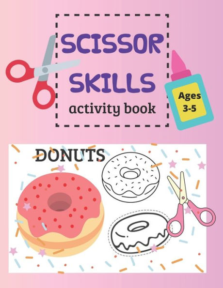 Scissor skills Donuts: cut, color and paste activity book for kids Ages 3-5 years old