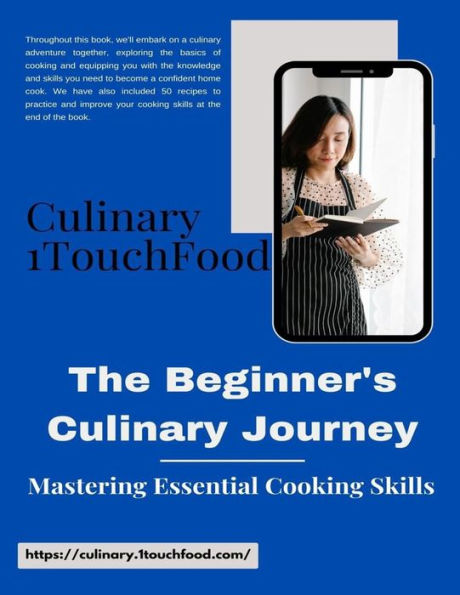 The Beginner's Culinary Journey: Mastering Essential Cooking Skills