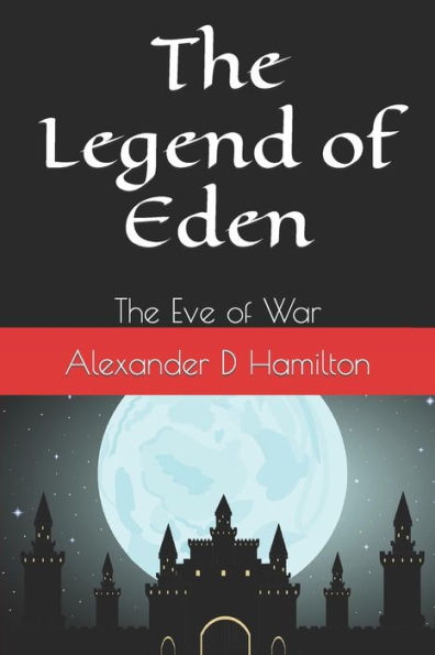 The Legend of Eden: The Eve of War