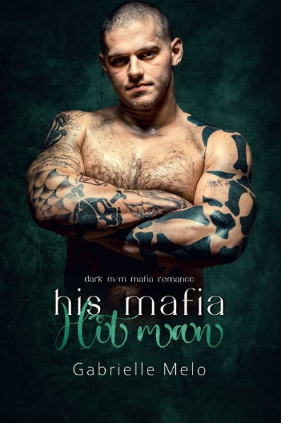 His Mafia Hitman: Dark M/M Mafia Romance