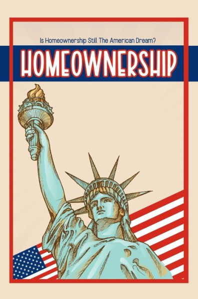 Is Homeownership Still The American Dream?