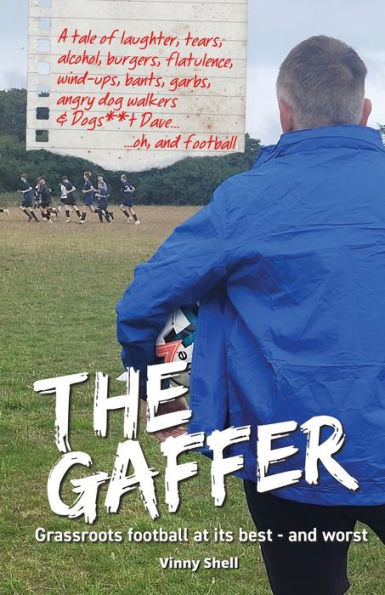 The Gaffer: Grassroots football at its best - and worst