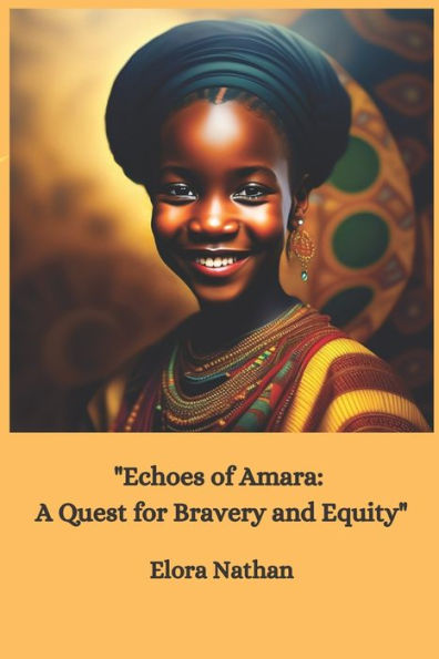 "Echoes of Amara: A Quest for Bravery and Equity"