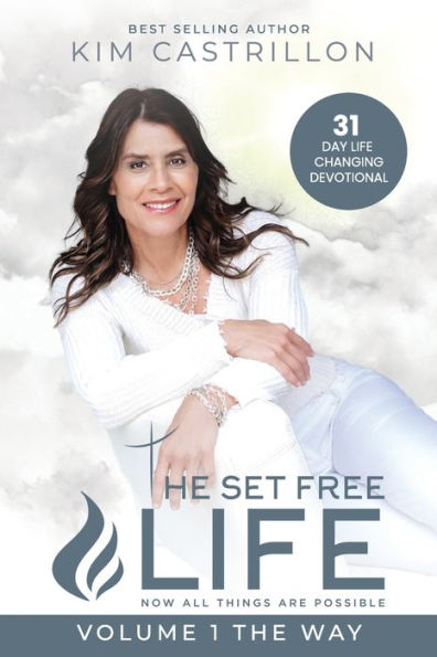The Set Free Life: Now All Things Are Possible