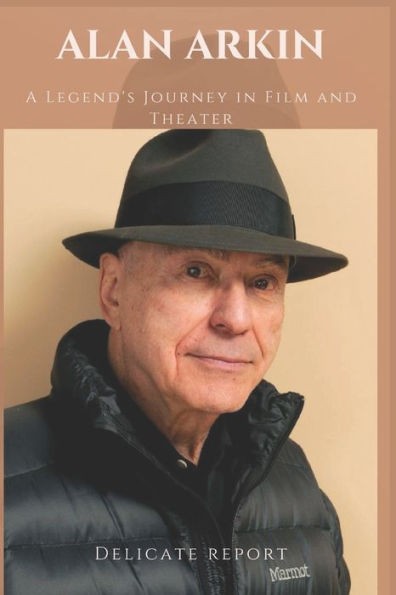 Alan Arkin: A Legend's Journey in Film and Theater