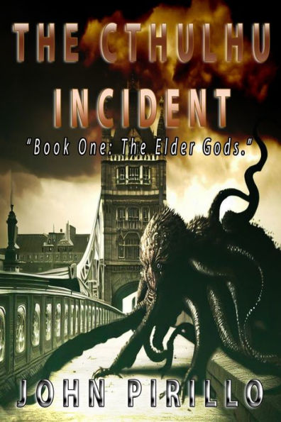 The Cthulhu Incident: Book One: the Elder Gods