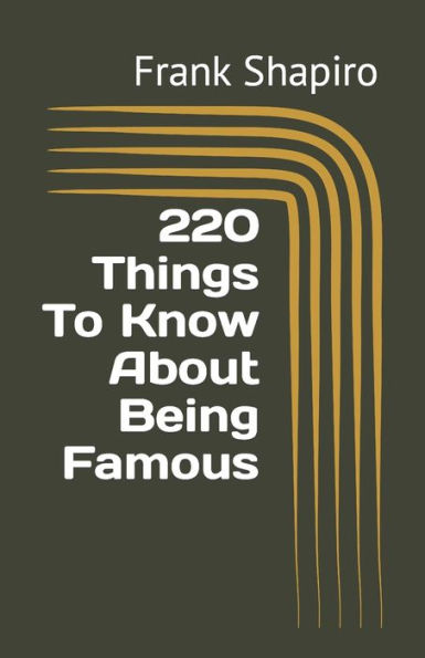220 Things To Know About Being Famous