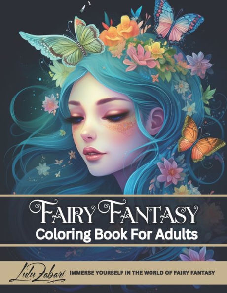 Fairy Fantasy Coloring Book For Adults: 50 Unique Fairy Designs For Teens and Adults