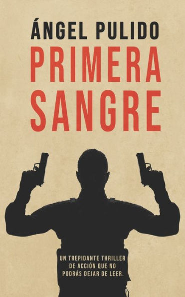 Primera Sangre: Un trepidante thriller de acción que no podrás dejar de leer