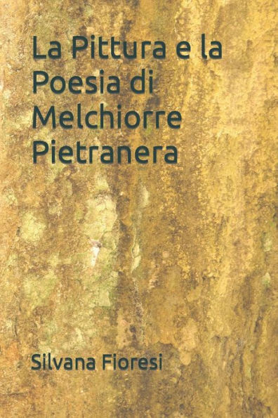 La pittura e la poesia di Melchiorre Pietranera