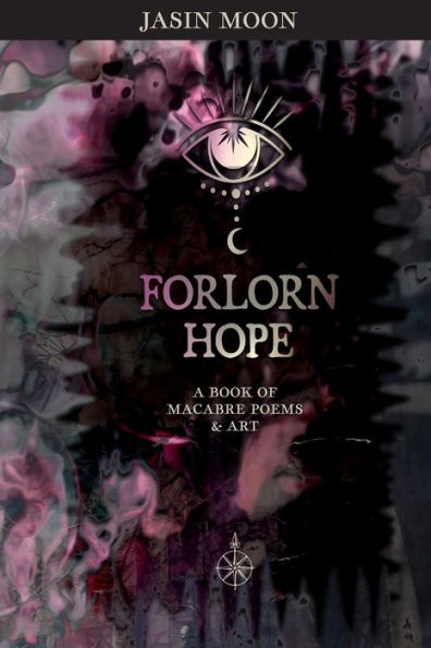 Forlorn Hope: A book of Macabre Poetry and Art