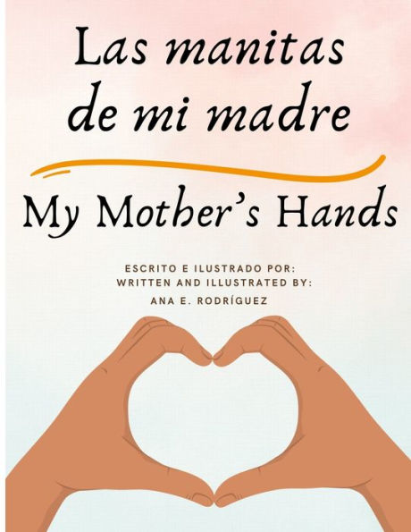 Las manitas de mi madre: My Mother's Hands