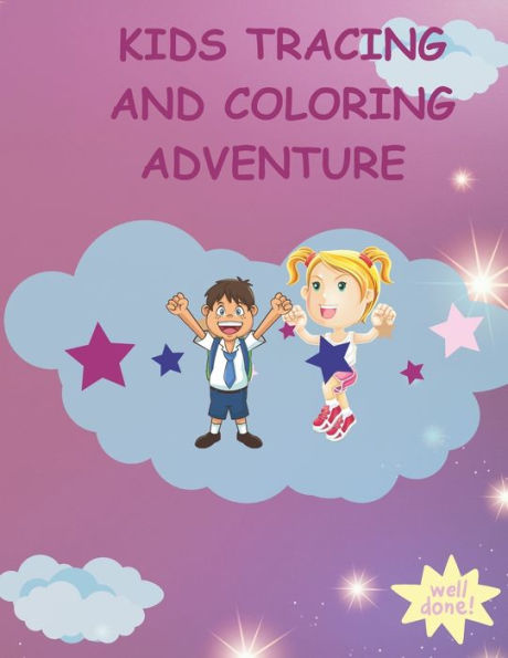 KIDS TRACING AND COLORING ADVENTURE: A fun-filled journey of creativity and learning