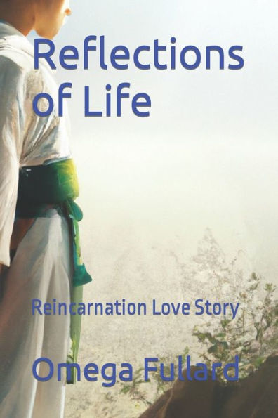 Reflections of Life: Reincarnation Love Story