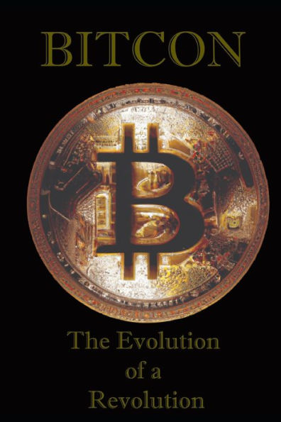 BITCOIN: The Evolution of a Revolution