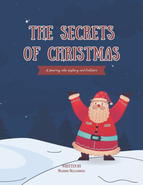 The Secrets of Christmas: A Journey into History and Folklore: (A Christmas Children Picture Book)