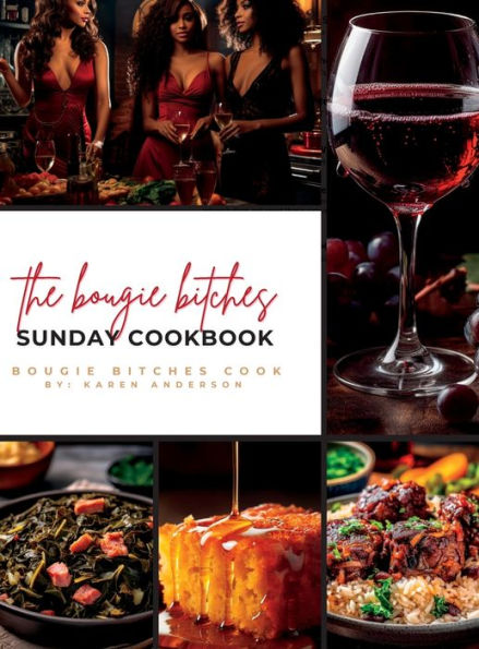 The Bougie Bitches: Sunday Cookbook