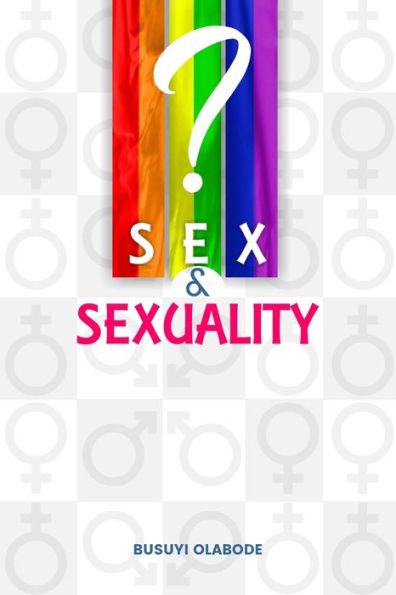 SEX AND SEXUALITY: Gender Arguments, LGBTQ Conflicts and Solutions