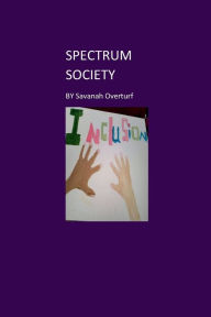 Title: Spectrum Society, Author: Savanah Overturf